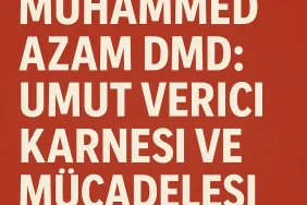 Muhammed Azam DMD Umut Verici Karnesi ve Mücadelesi