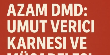 Muhammed azam dmd umut verici karnesi ve mücadelesi