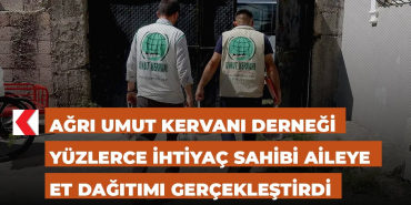 Umut kervanı ağrı derneği kurban bayramı yardımları