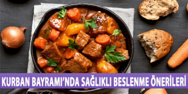 Kurban bayramı beslenme Önerileri ile sağlıklı sofralar