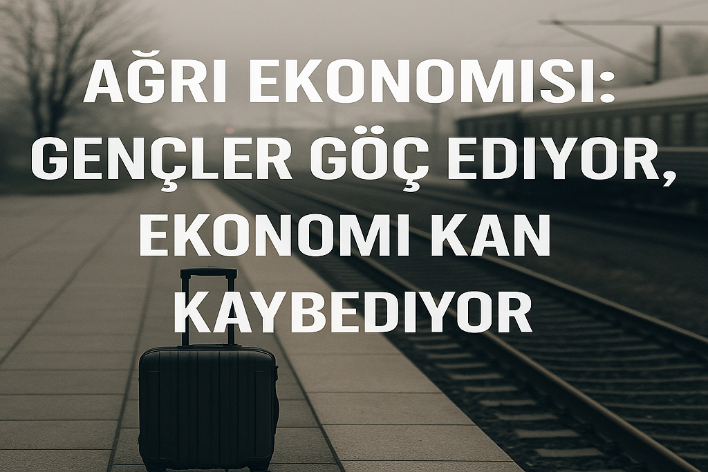 Ağrı Ekonomisi Gençler Göç Ediyor Ekonomi Kan Kaybediyor