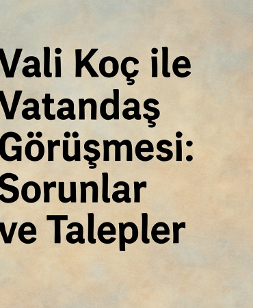 Vali koç ile vatandaş görüşmesi