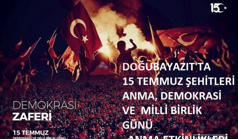 Doğubayazıt 15 temmuz anma programı gerçekleştirildi