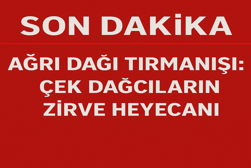 Ağrı Dağı Tırmanışı Çek Dağcıların Zirve Heyecanı