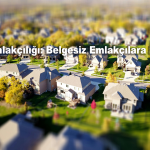 Ağrı Emlakçılığı Belgesiz Emlakçılara Dikkat