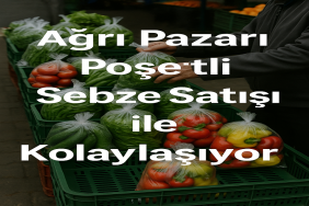 Ağrı Pazarı Poşetli Sebze Satışı ile Kolaylaşıyor