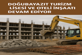 Doğubayazıt Turizm Lisesi ve Oteli İnşaatı Devam Ediyor