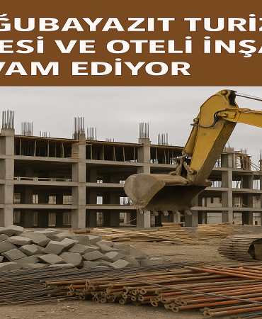 Doğubayazıt turizm lisesi ve oteli İnşaatı devam ediyor