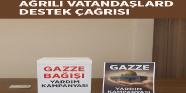 Gazze bağışları ağrılı vatandaşlardan destek Çağrısı