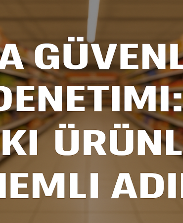 Gıda güvenliği denetimi sağlıklı Ürünler İçin Önemli adım