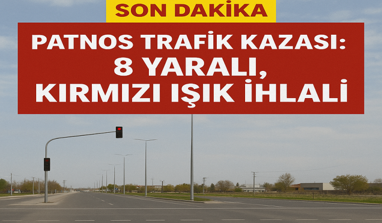 Patnos trafik kazası 8 yaralı kırmızı işık İhlali