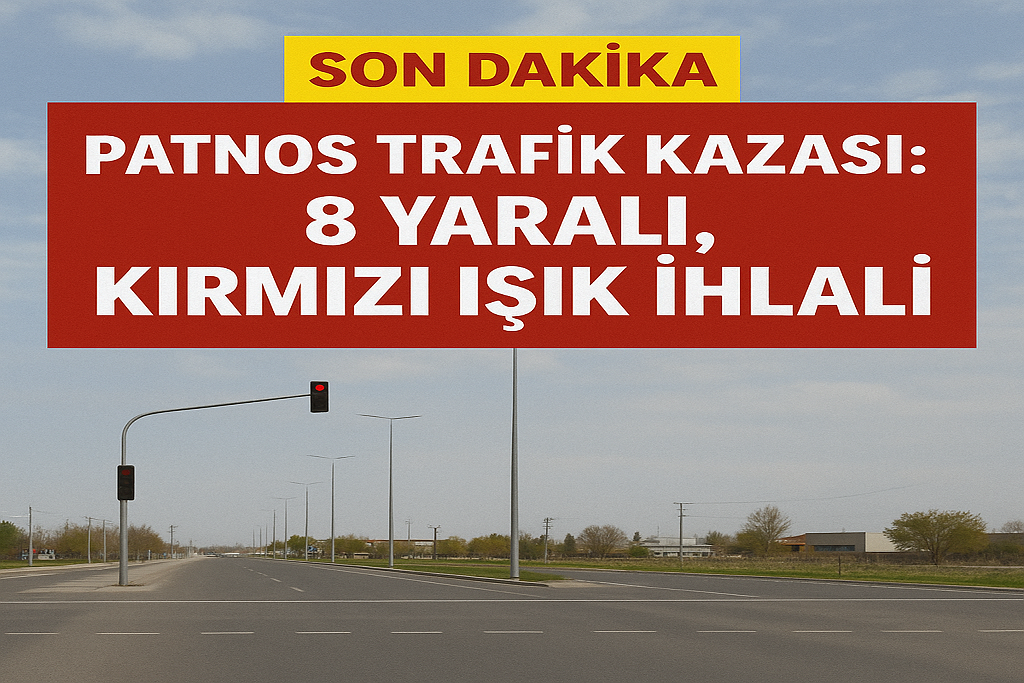 Patnos Trafik Kazası 8 Yaralı Kırmızı Işık İhlali