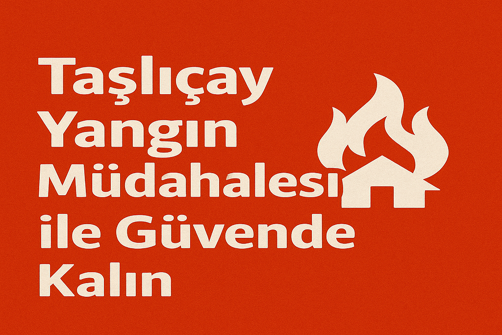 Taşlıçay Yangın Müdahalesi ile Güvende Kalın