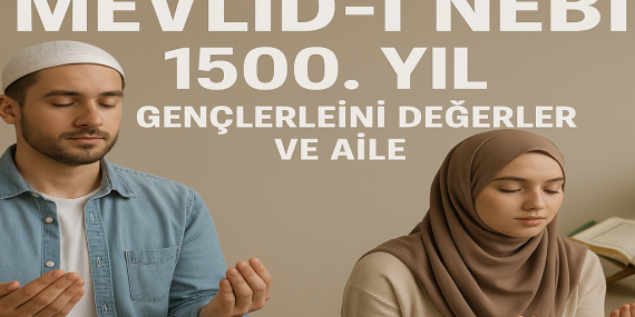 Mevlid-i nebi 1500 yıl gençlerle dini değerler ve aile - diyadin haber Mevlid-i nebi 1500 yıl gençlerle dini değerler ve aile