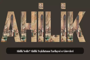 Ahilik Ticaret Ahlakı ve Geleneksel Değerler